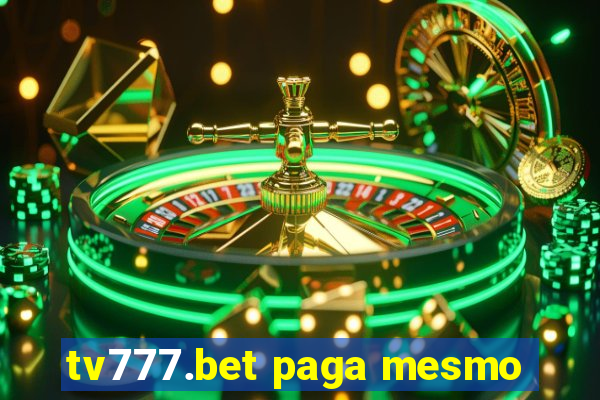 tv777.bet paga mesmo